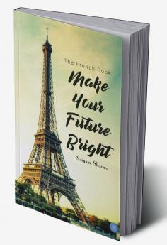 The French Book-Make Your Future Bright