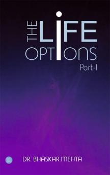 THE LIFE OPTIONS-Part 1