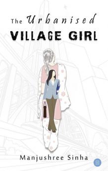 The Urbanised Village Girl