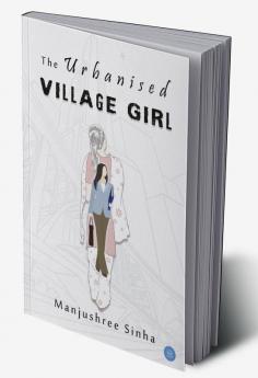 The Urbanised Village Girl