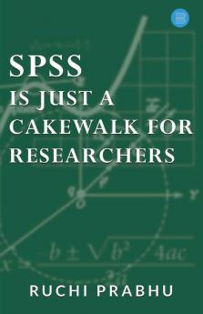 Spss Is Just A Cakewalk For Researchers