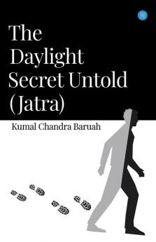 The Daylight Secret Untold (Jatra)