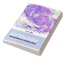 CYTOLOGY With Special Reference to the Metazoan Nucleus