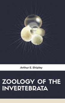 ZOOLOGY OF THE INVERTEBRATA