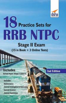 18 Practice Sets for RRB NTPC Stage II Exam (15 in Book + 5 Online Tests) 2nd Edition