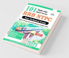 101 Topic-wise Speed Tests for RRB NTPC Non Technical Exam with 14 Practice Sets (10 in book & 4 Online CBT) 2nd Edition