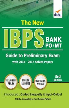 The New IBPS Bank PO/ MT Guide to Preliminary Exam with 2015-17 Solved Papers 3rd Edition