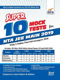 Super 10 Mock Tests for NTA JEE Main 2019 with 2 Online Past Solved Papers 2018 - 2nd Edition