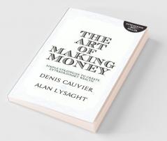 The Art Of Making Money