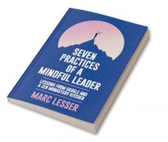 Seven Practices of a Mindful Leader