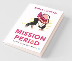 Mission Period-A 21St Century Girl's Words