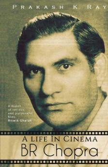 Br Chopra-A Life In Cinema