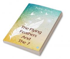 The Flying Feathers And The 7