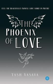 The Phoenix Of Love