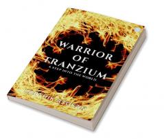 WARRIOR OF TRANZIUM – A STEP INTO THE WORLD