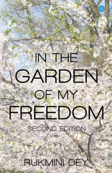 IN THE GARDEN OF MY FREEDOM-SECOND EDITION
