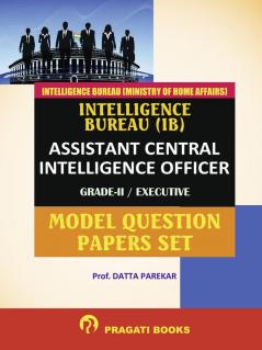 PRAGATI IB SECURITY ASSISTANT/EXECUTIVE EXAMINATION - TIER 1 - MODEL QUESTION PAPERS SET