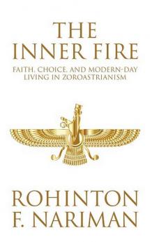 The Inner Fire: Faith Choice and Modern-day Living in Zoroastrianism