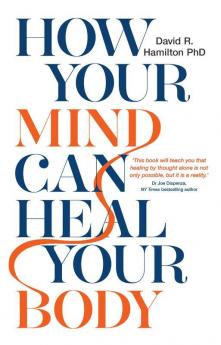 How Your Mind Can Heal Your Body