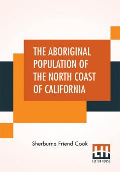 The Aboriginal Population Of The North Coast Of California