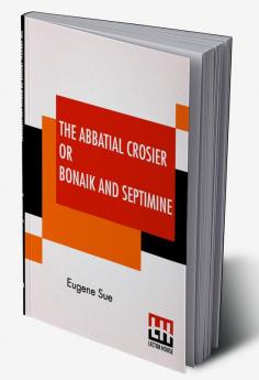 The Abbatial Crosier Or Bonaik And Septimine