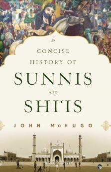A Concise History of Sunnis and ShiIs