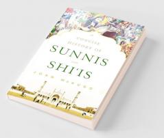 A Concise History of Sunnis and ShiIs
