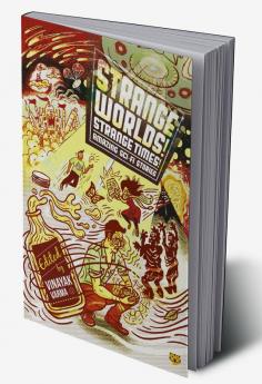 Strange Worlds! Strange Times!: Amazing SciFi Stories