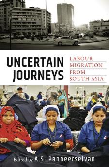 Uncertain Journeys: Labour Migration from South Asia
