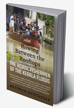 Rowing Between the Rooftops: The Heroic Fishermen