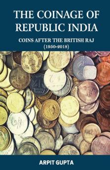 The Coinage Of Republic India