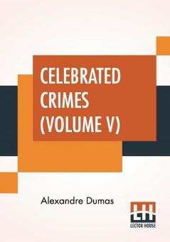 Celebrated Crimes (Volume V)