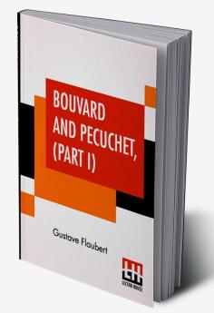 Bouvard And Pecuchet Part I