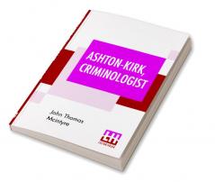 Ashton-Kirk Criminologist