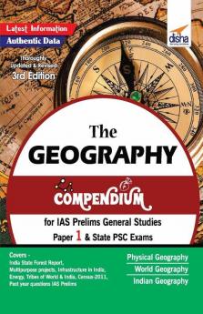 The Geography Compendium for IAS Prelims General Studies Paper 1 & State PSC Exams 3rd Edition