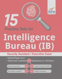 15 Practice Sets for Intelligence Bureau (IB) Security Assistant/ Executive Exam