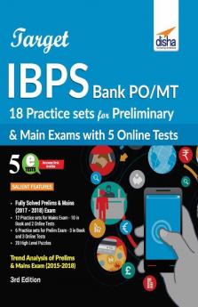 Target IBPS Bank PO/ MT 18 Practice Sets for Preliminary & Main Exam with 5 Online Tests 3rd Edition