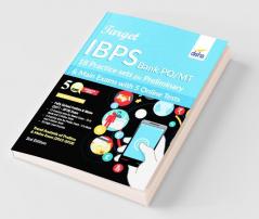 Target IBPS Bank PO/ MT 18 Practice Sets for Preliminary & Main Exam with 5 Online Tests 3rd Edition