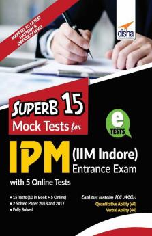 SUPERB 15 Mock Tests for IPM (IIM Indore) Entrance Exam with 5 Online Tests
