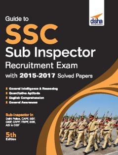 Guide to SSC Sub-Inspector Recruitment Exam with 2015-17 Solved Papers 5th Edition
