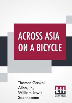 Across Asia On A Bicycle