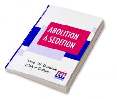 Abolition A Sedition