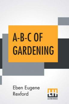 A-B-C Of Gardening