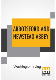 Abbotsford And Newstead Abbey