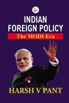 Indian Foreign Policy: The Modi Era