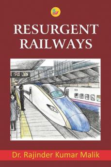 Resurgent Railways