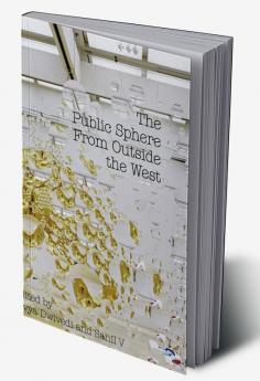 The Public Sphere From Outside the West