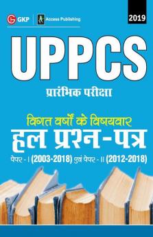 UPPCS Preliminary Examination 2019 Previous Years Topic Wise Solved Papers (Paper I 2003-18 & Paper II 2012-18)