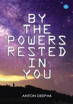 By the powers rested in you