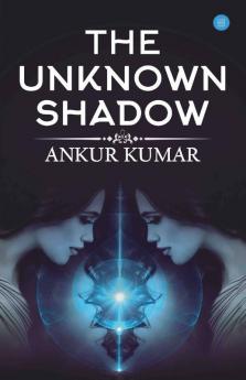 The Unknown Shadow